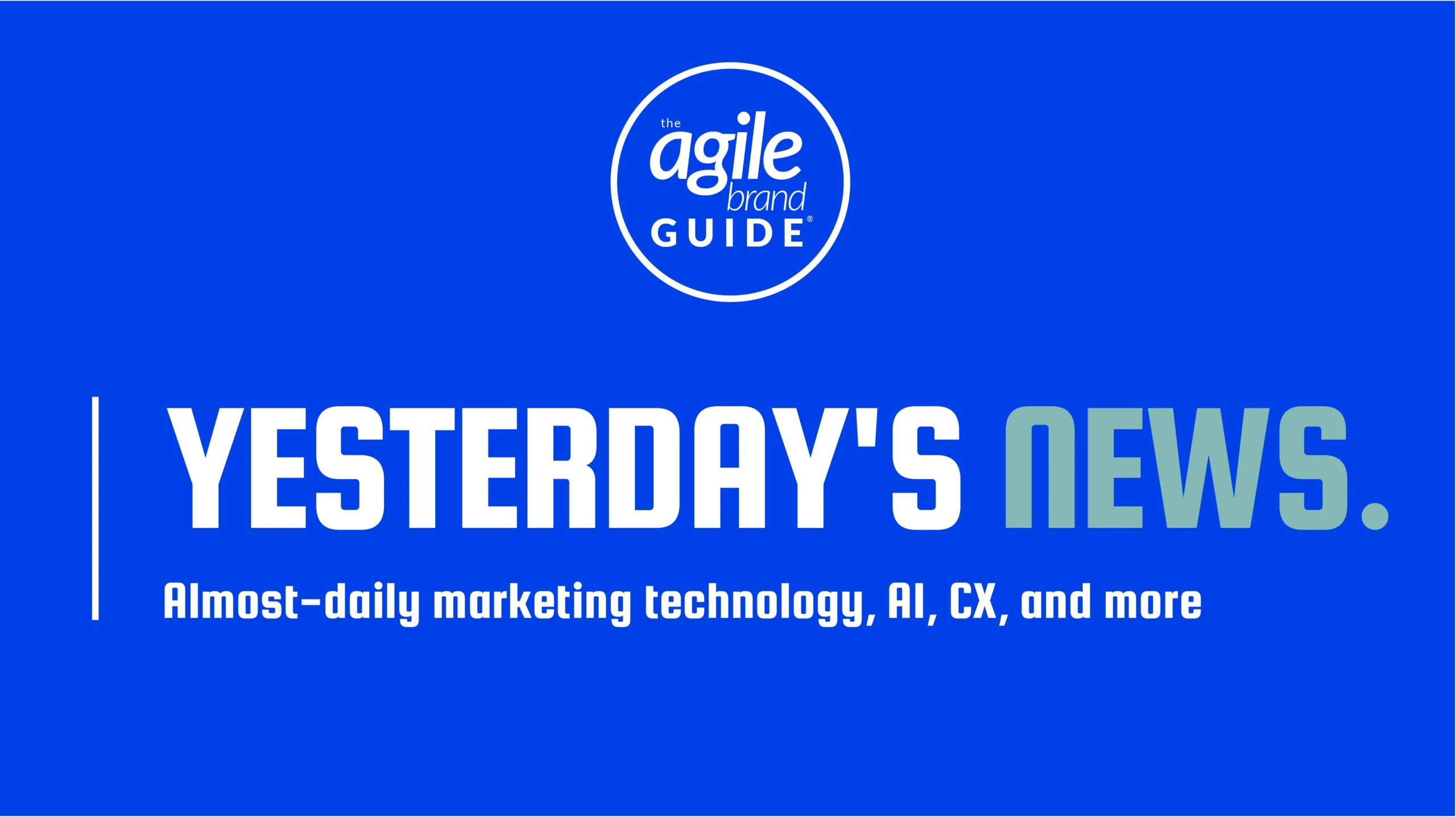 Agile Brand Guide Yesterday's Marketing News image