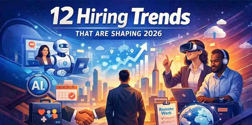 12 Hiring Trends Shaping 2026
