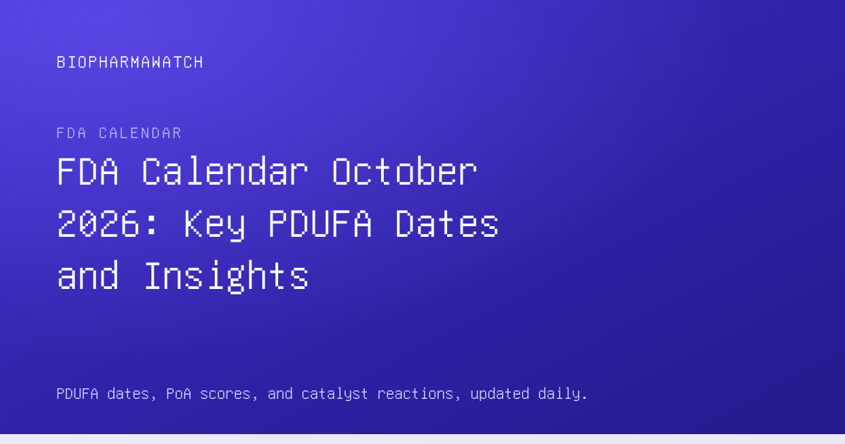 FDA calendar showing October 2026 approval dates and milestones
