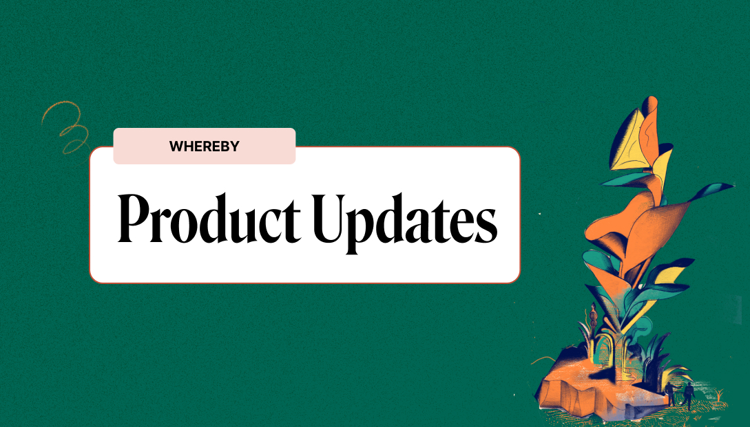 Whereby product update announcement screenshot