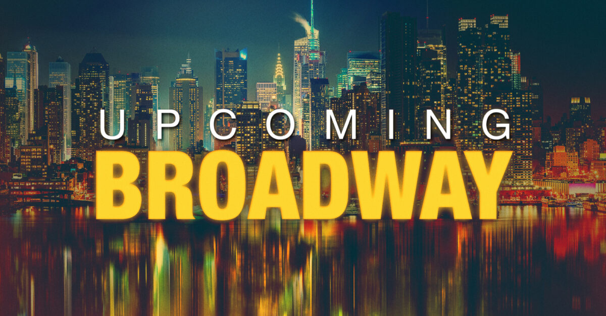 Playbill's listing of upcoming and announced Broadway shows, including Celebrity Autobiography at the Shubert