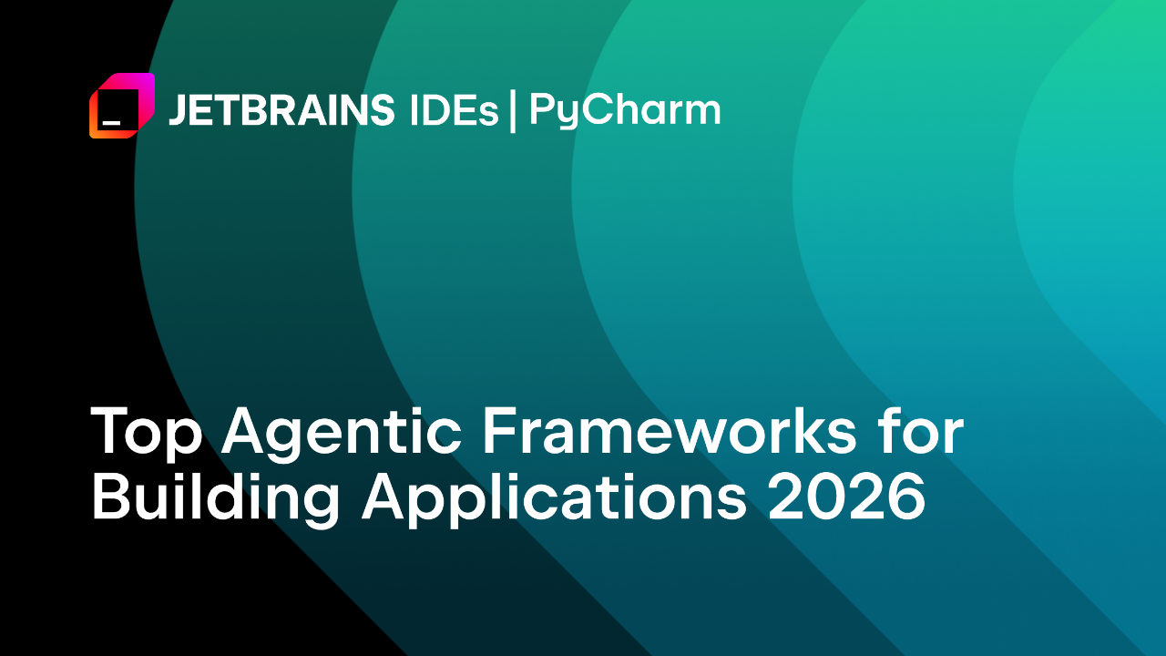 Screenshot of PyCharm blog comparing agentic frameworks in 2026