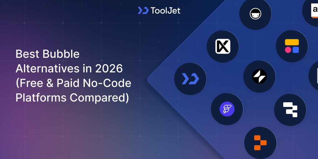 ToolJet's 2026 breakdown of Bubble alternatives across use cases