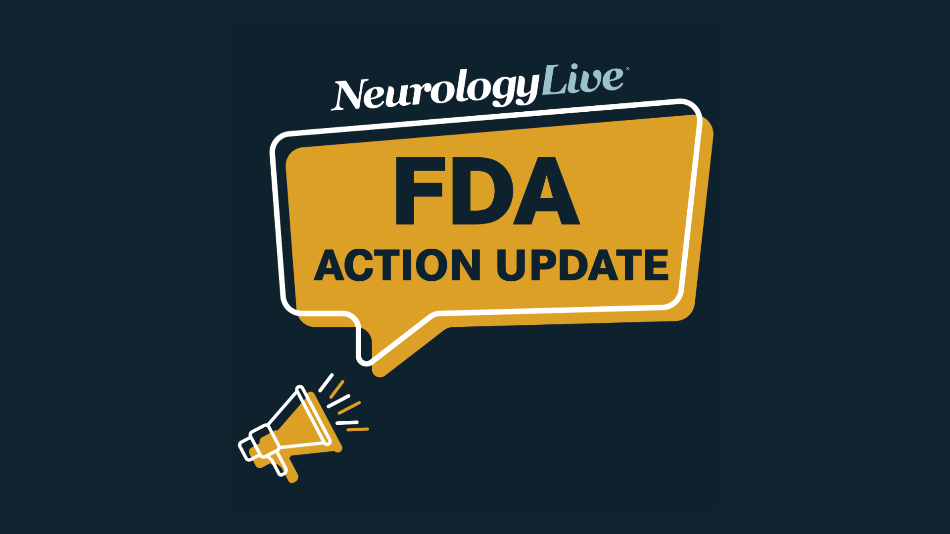 FDA neurology regulatory action update compiled by NeurologyLive for week of May 4, 2026