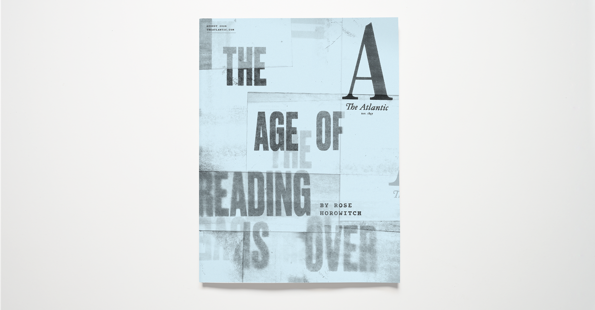 Atlantic magazine cover featuring the title "The Age of Reading Is Over"
