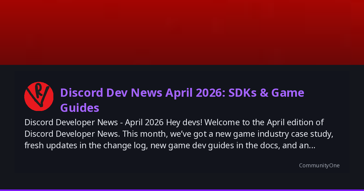Discord developer news April 2026 SDK releases