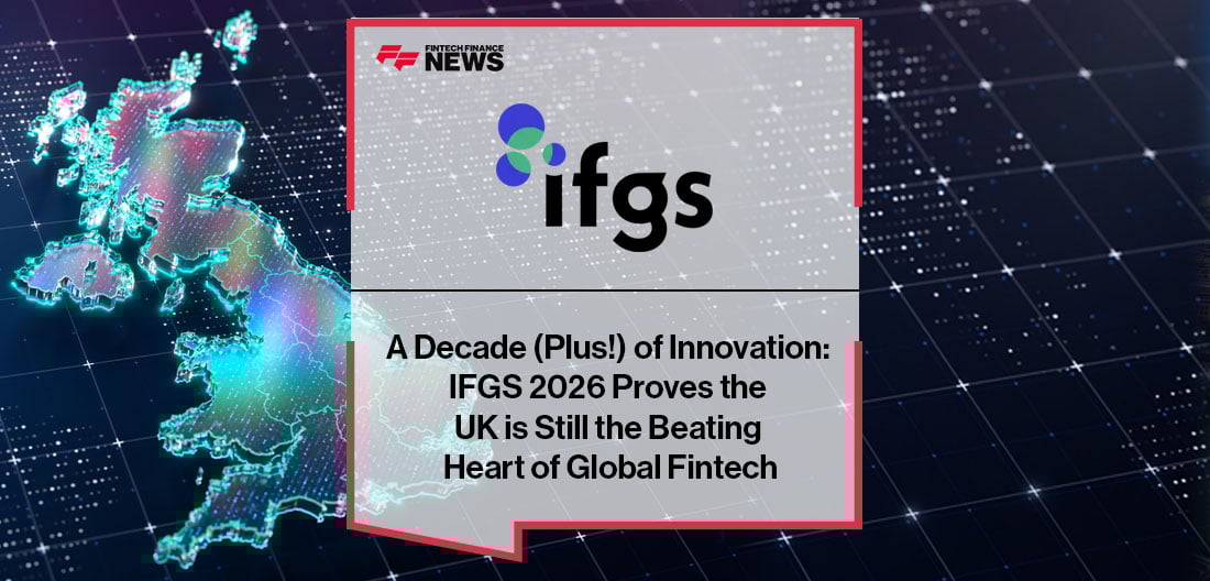 IFGS 2026 confirmed the UK as the global beating heart of fintech
