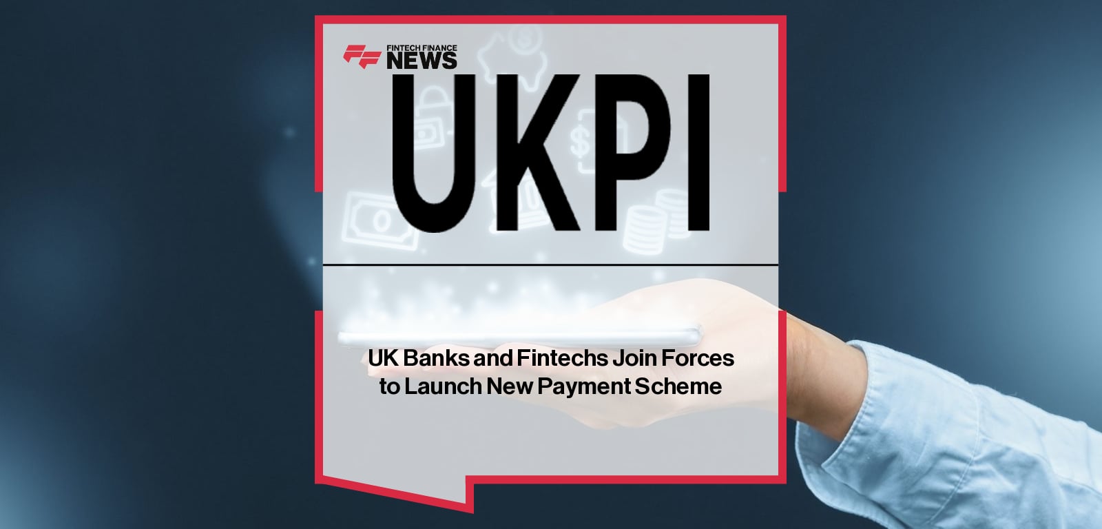 UK banks and fintechs collaboration on new payment scheme