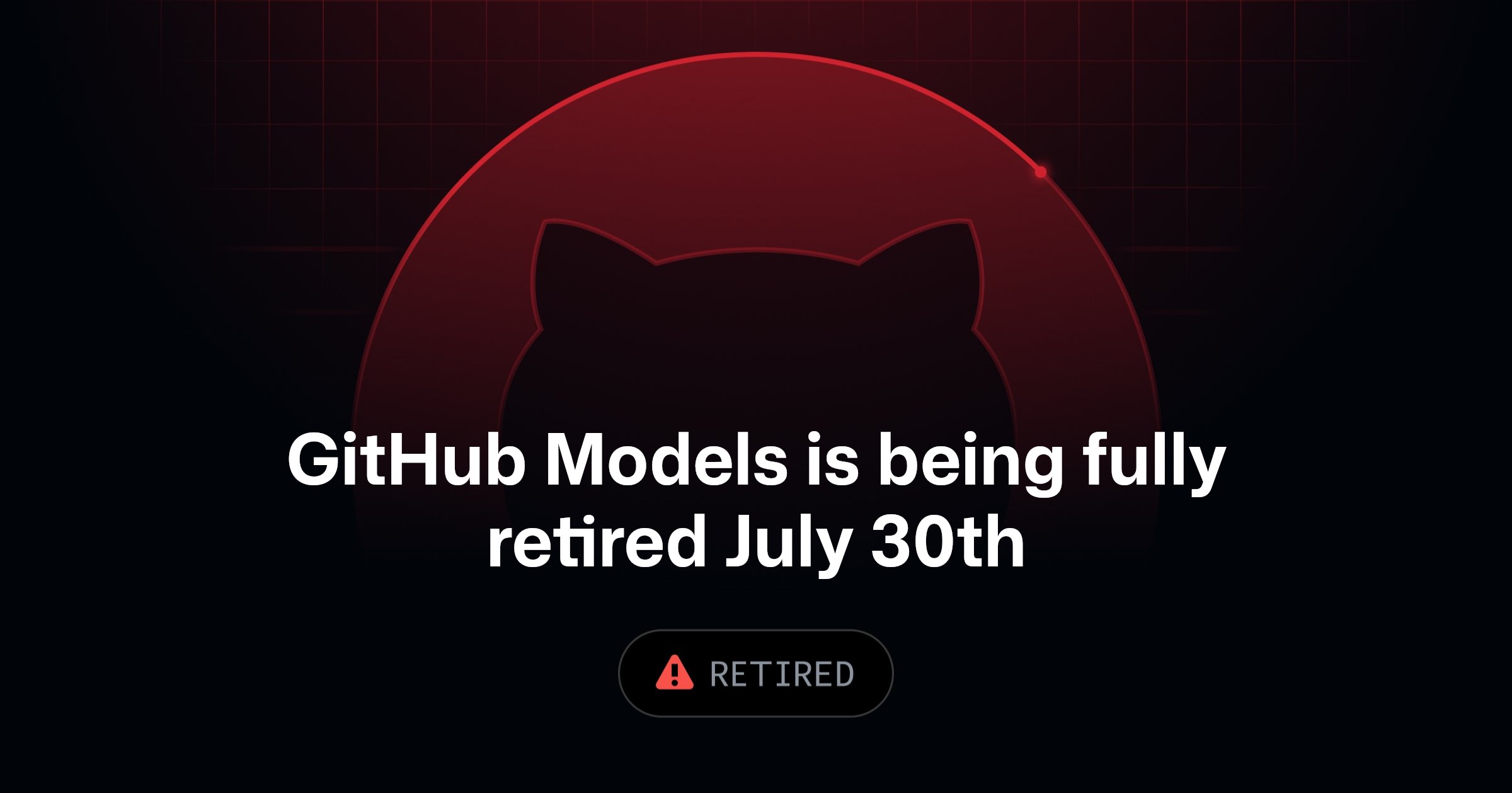 GitHub Models service discontinuation notice