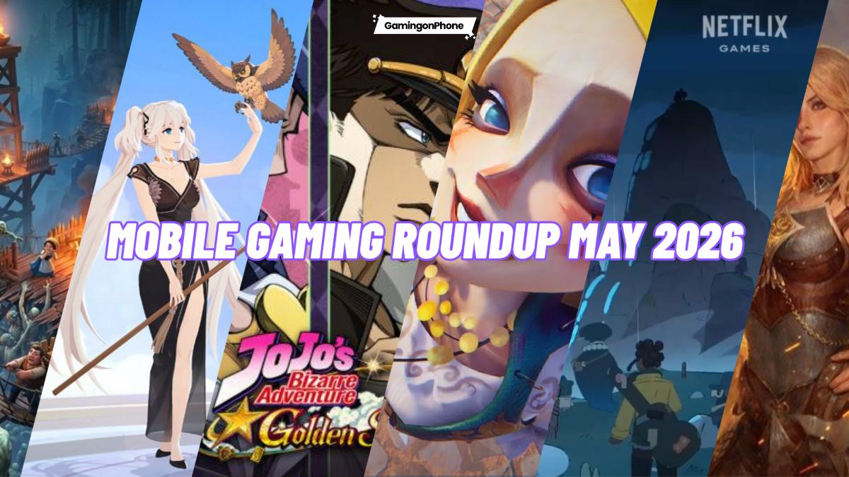 Mobile Gaming May 2026 Roundup