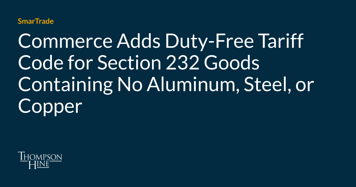 U.S. Section 232 tariff update — Thompson Hine SmarTrade legal alert banner