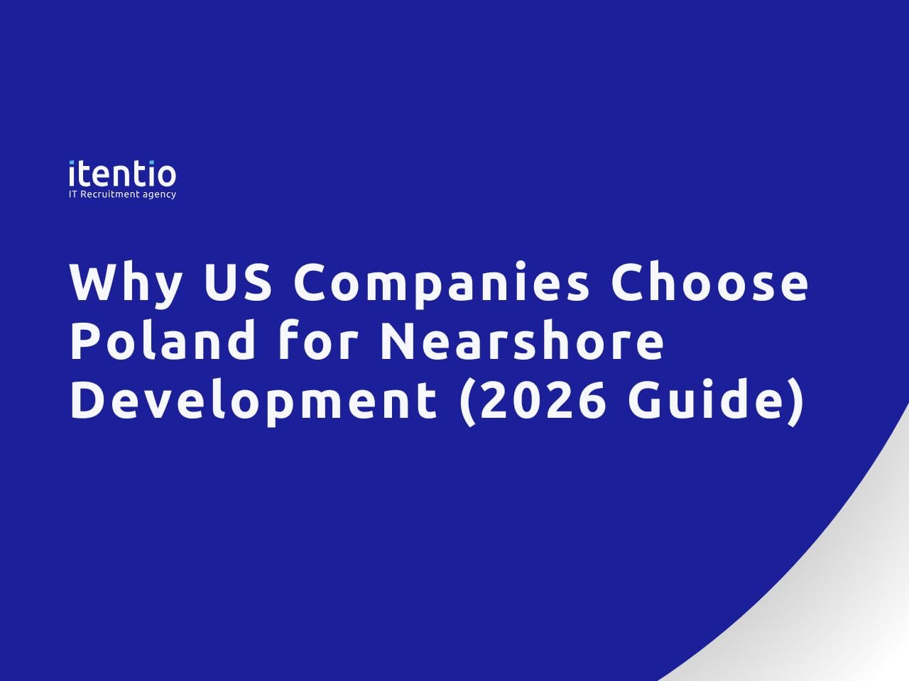 Why US Companies Choose Poland for Nearshore Development — 2026 Guide