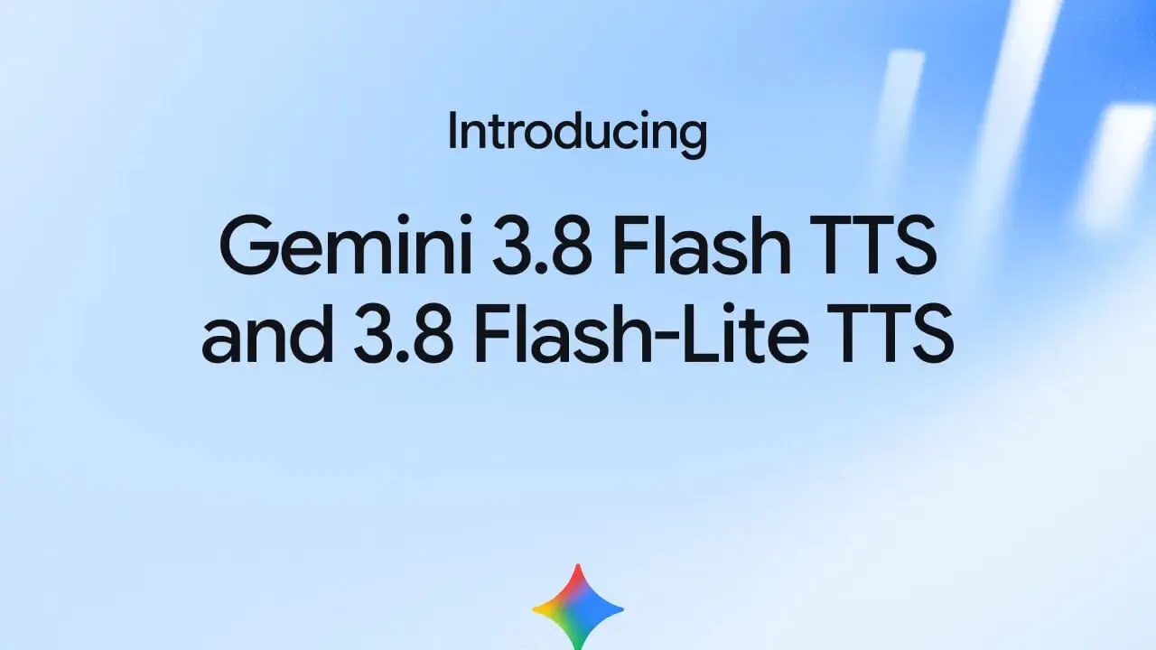 Announcement coverage of Google's Gemini 3.8 Flash TTS models