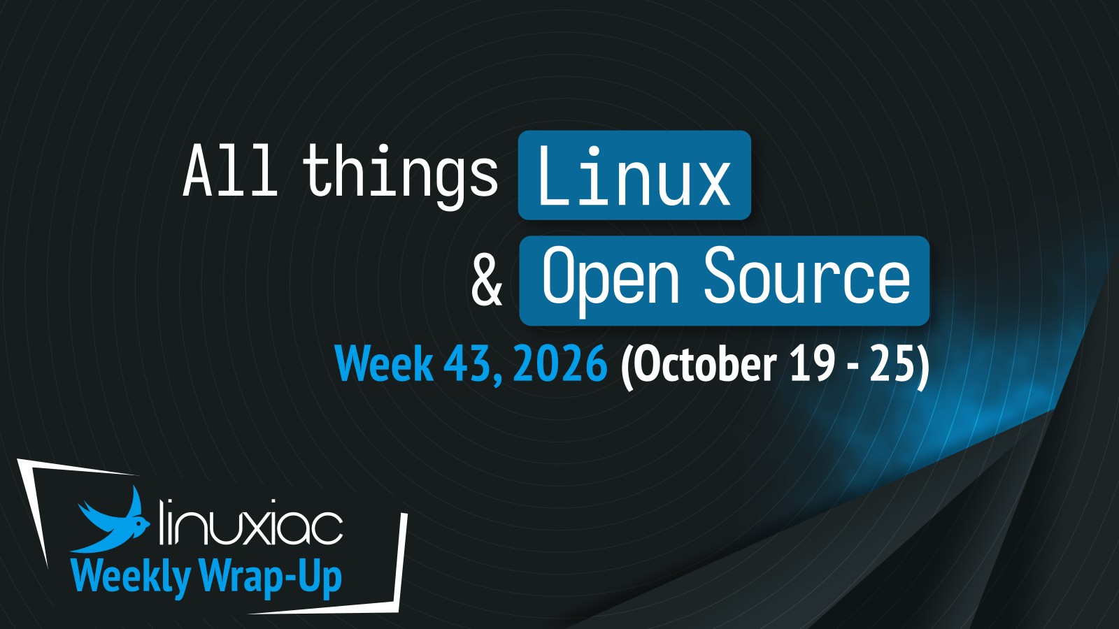 Thumbnail showing the Linuxiac weekly wrap-up for week 43 of 2026
