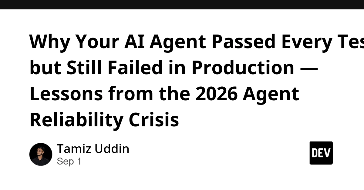 DEV community post image about the 2026 agent reliability crisis