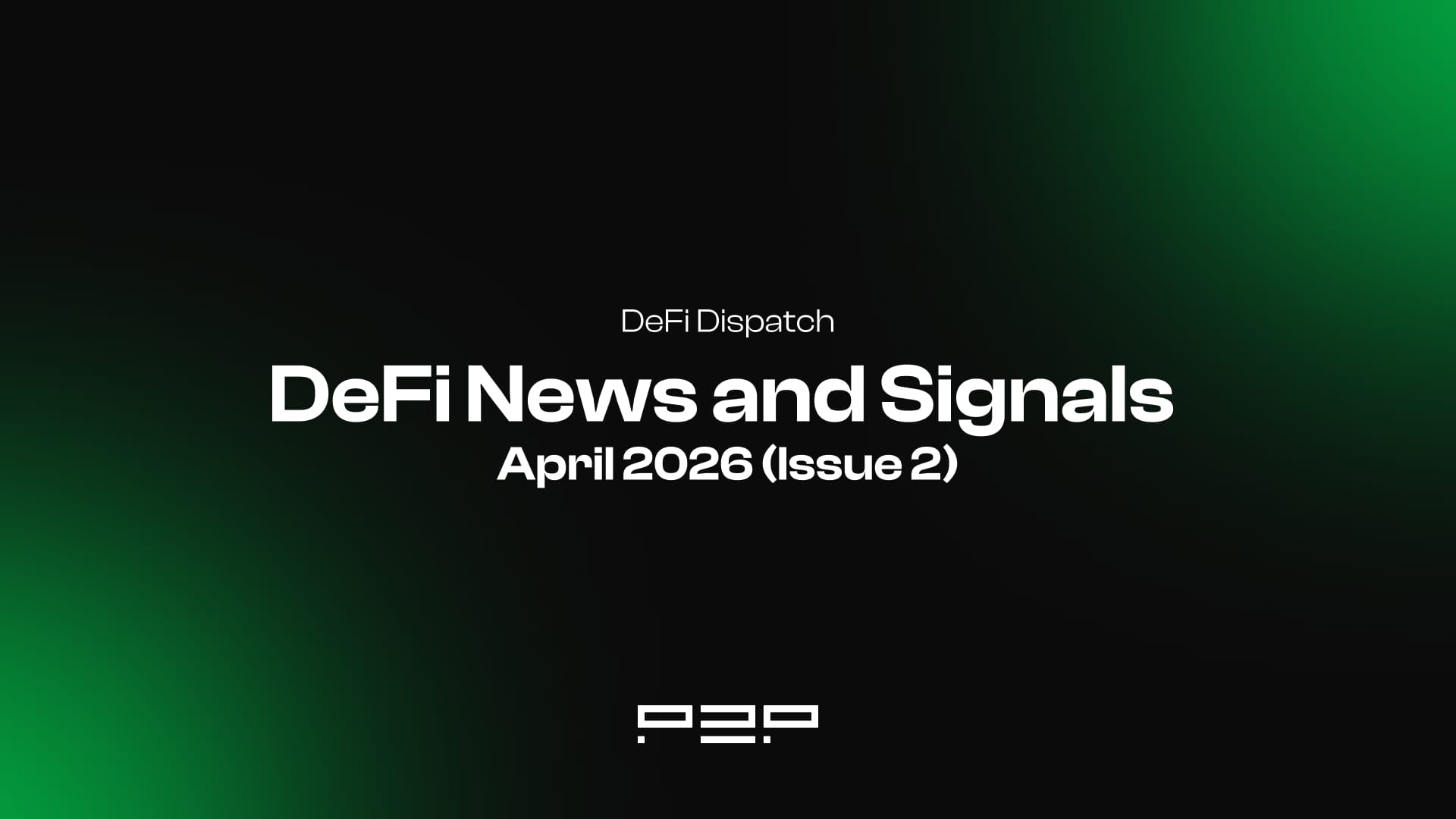 DeFi Dispatch newsletter cover for April 2026 Issue 2 showing post-KelpDAO contagion analysis
