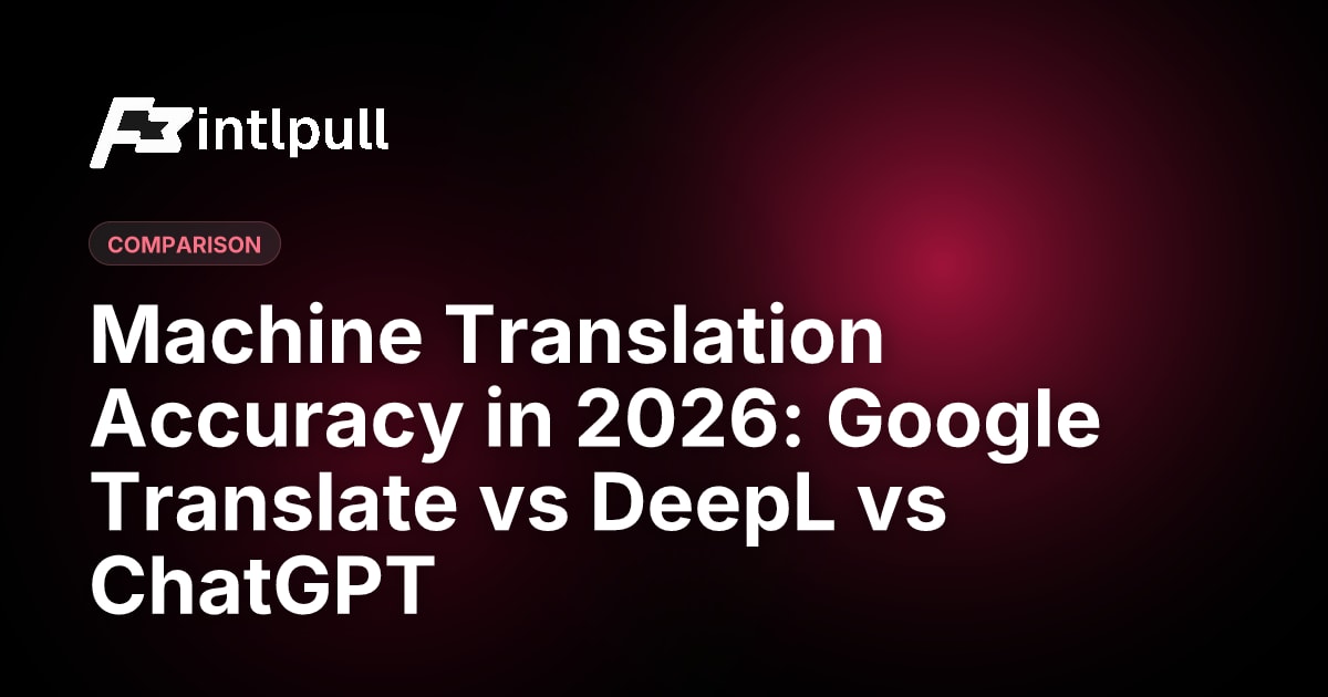 DeepL vs. Google Translate vs. ChatGPT: language pair accuracy benchmarks (BLEU scores) 2026