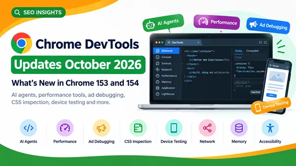 Chrome DevTools updates preview for Chrome 153 and 154