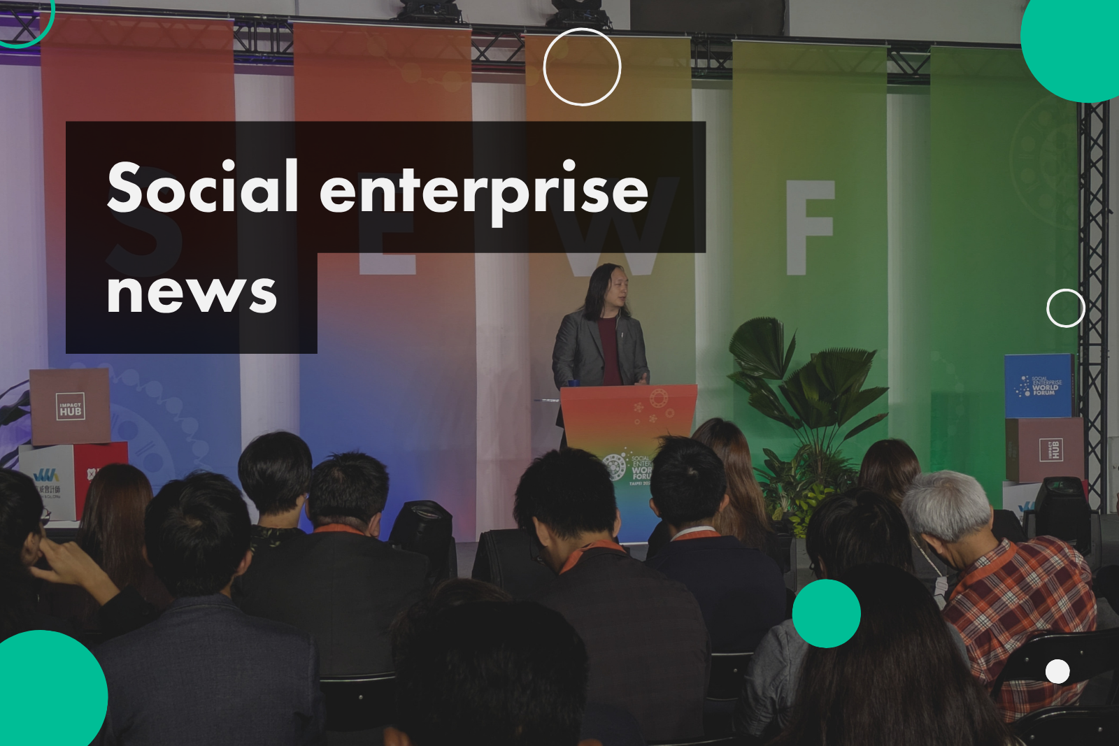July 2026 Social Enterprise News - Global momentum in impact investment and social economy development