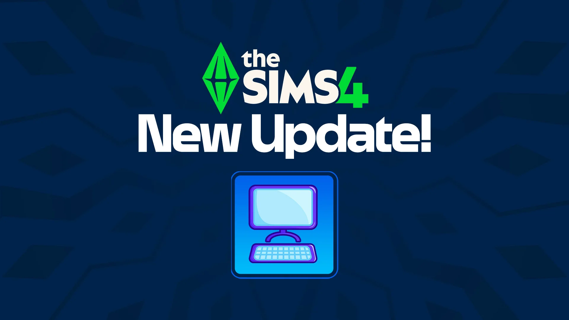 The Sims 4 Windows update announcement