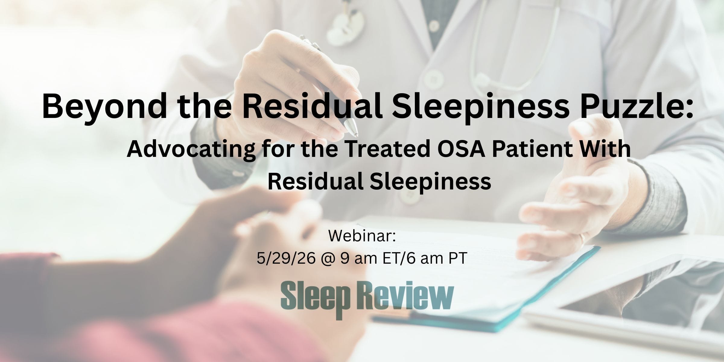 Webinar graphic on advocating for OSA patients with residual sleepiness, showing the complexity of post-treatment daytime fatigue