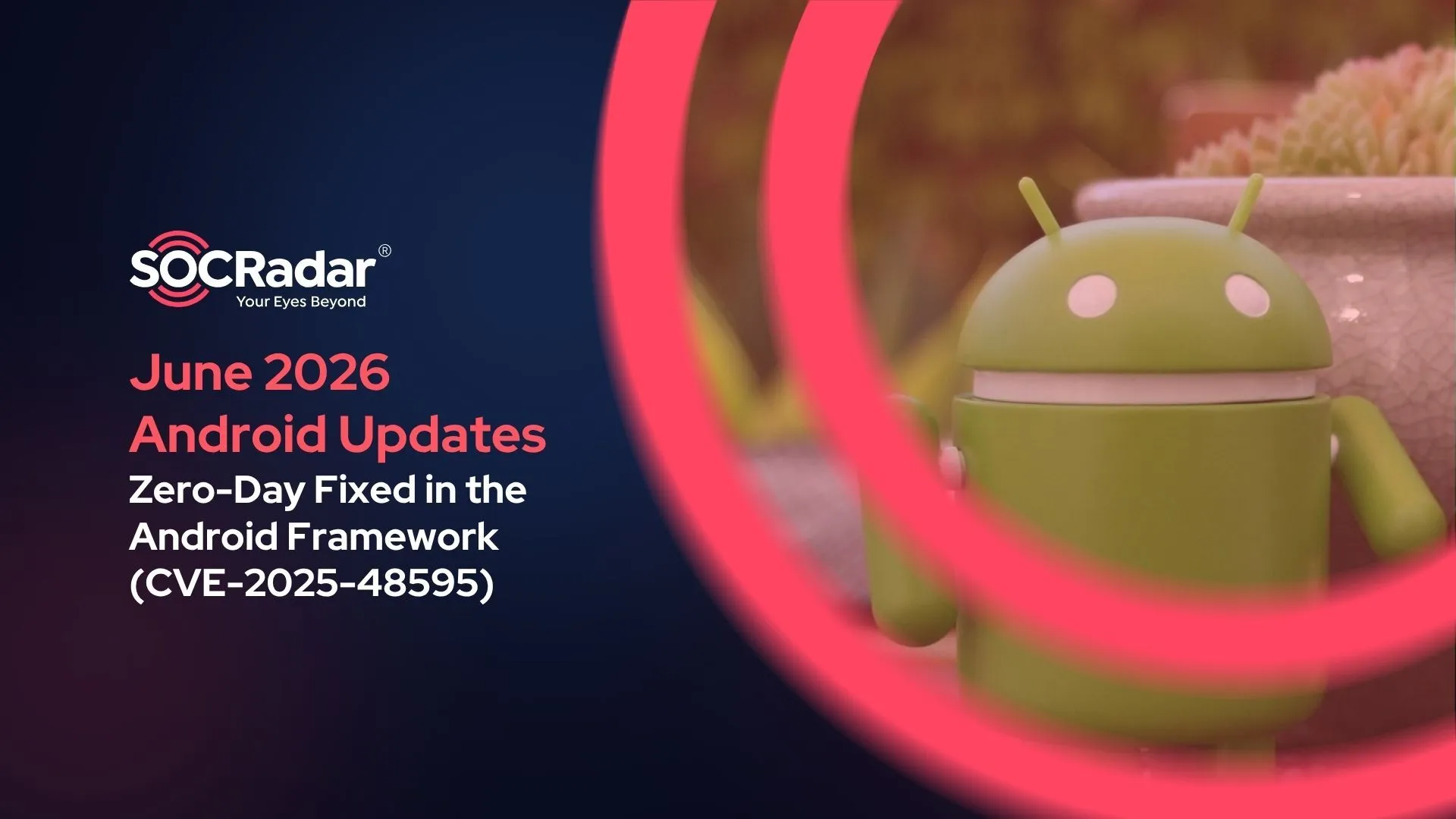 Technical details of CVE-2025-48595 Android Framework vulnerability