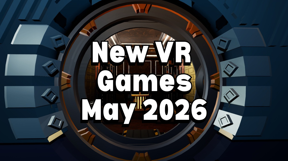 UploadVR May 2026 VR game releases banner graphic