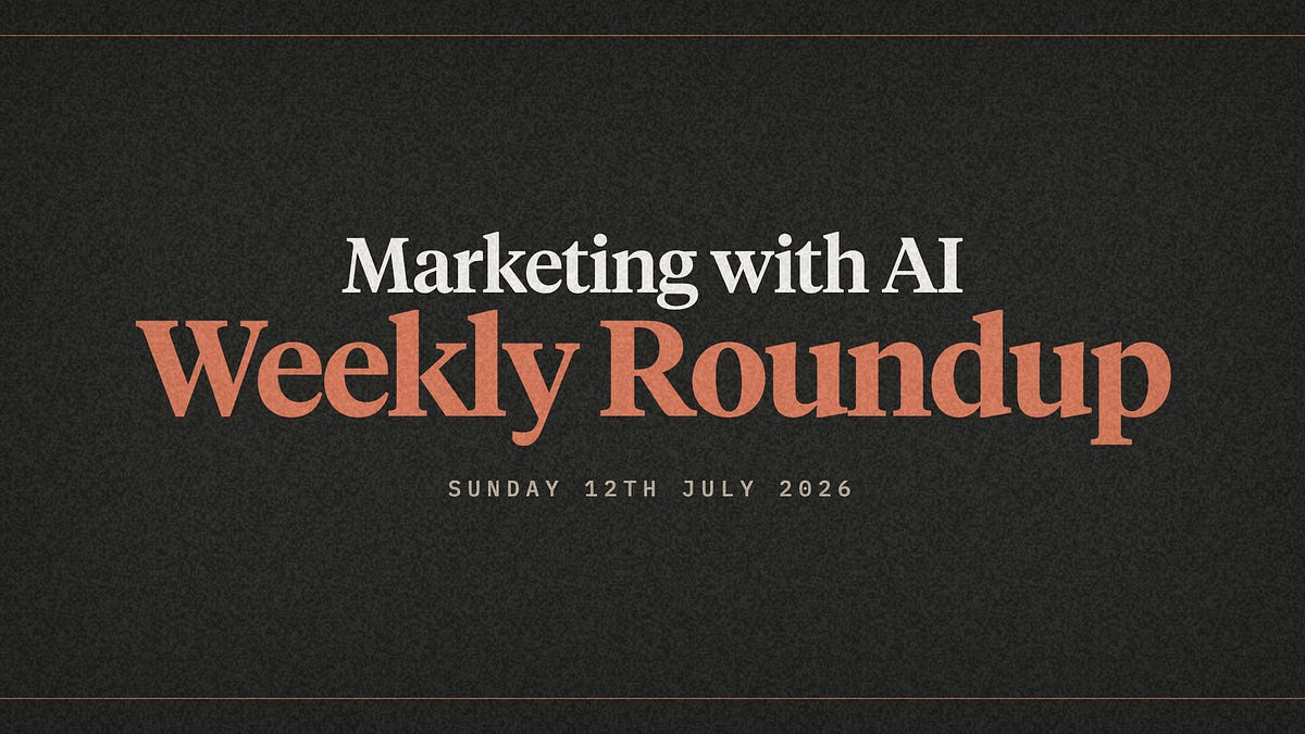 Marketing AI Weekly Roundup