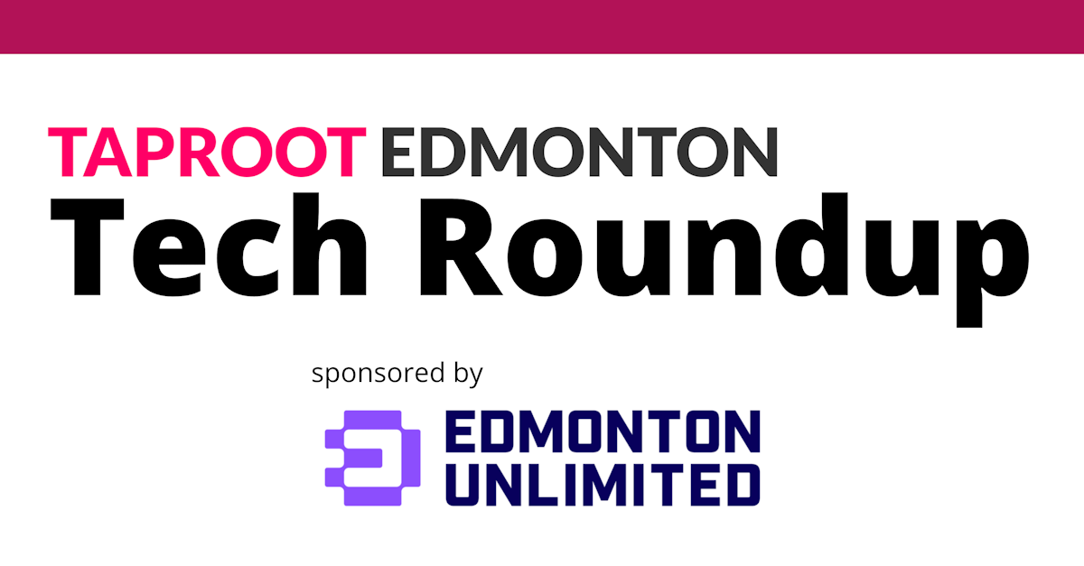 Edmonton tech ecosystem roundup featuring AI, energy, and deep tech startups