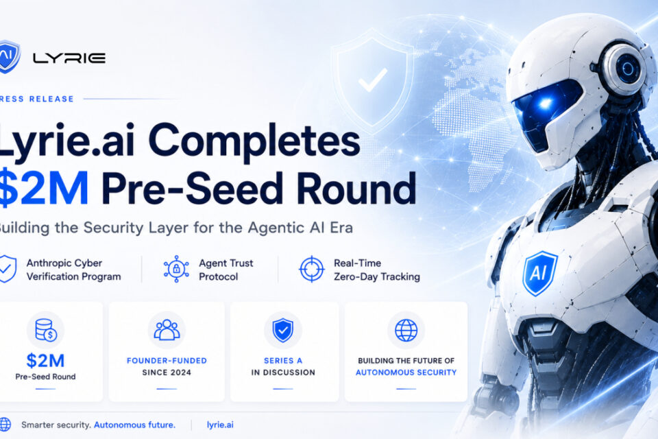 Lyrie.ai raises $2M pre-seed to build autonomous cybersecurity infrastructure purpose-built for the AI agent era