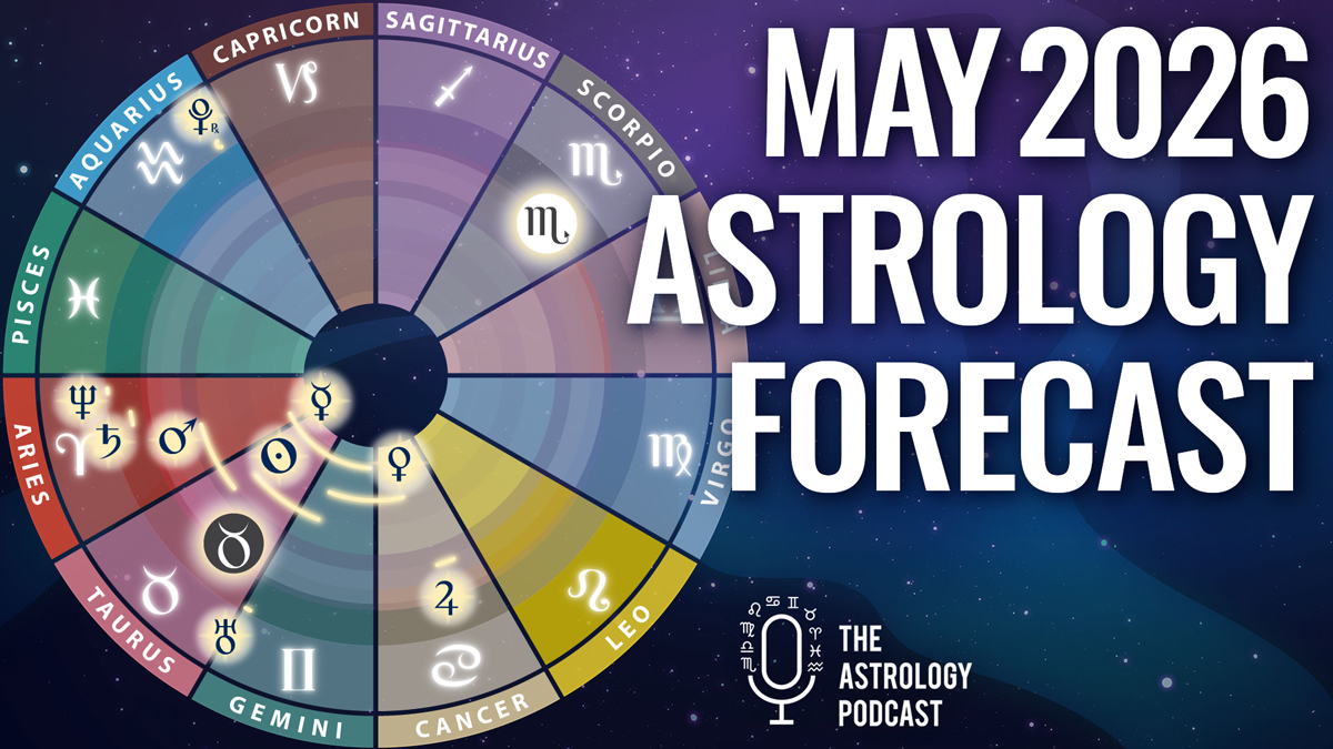 The Astrology Podcast May 2026 Forecast Banner