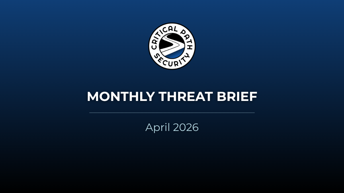 Critical Path Security Monthly Threat Brief April 2026 cover
