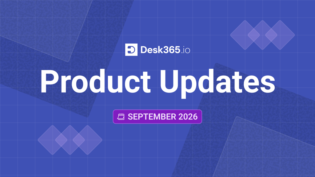 Desk365의 9월 제품 업데이트 내용 요약 이미지