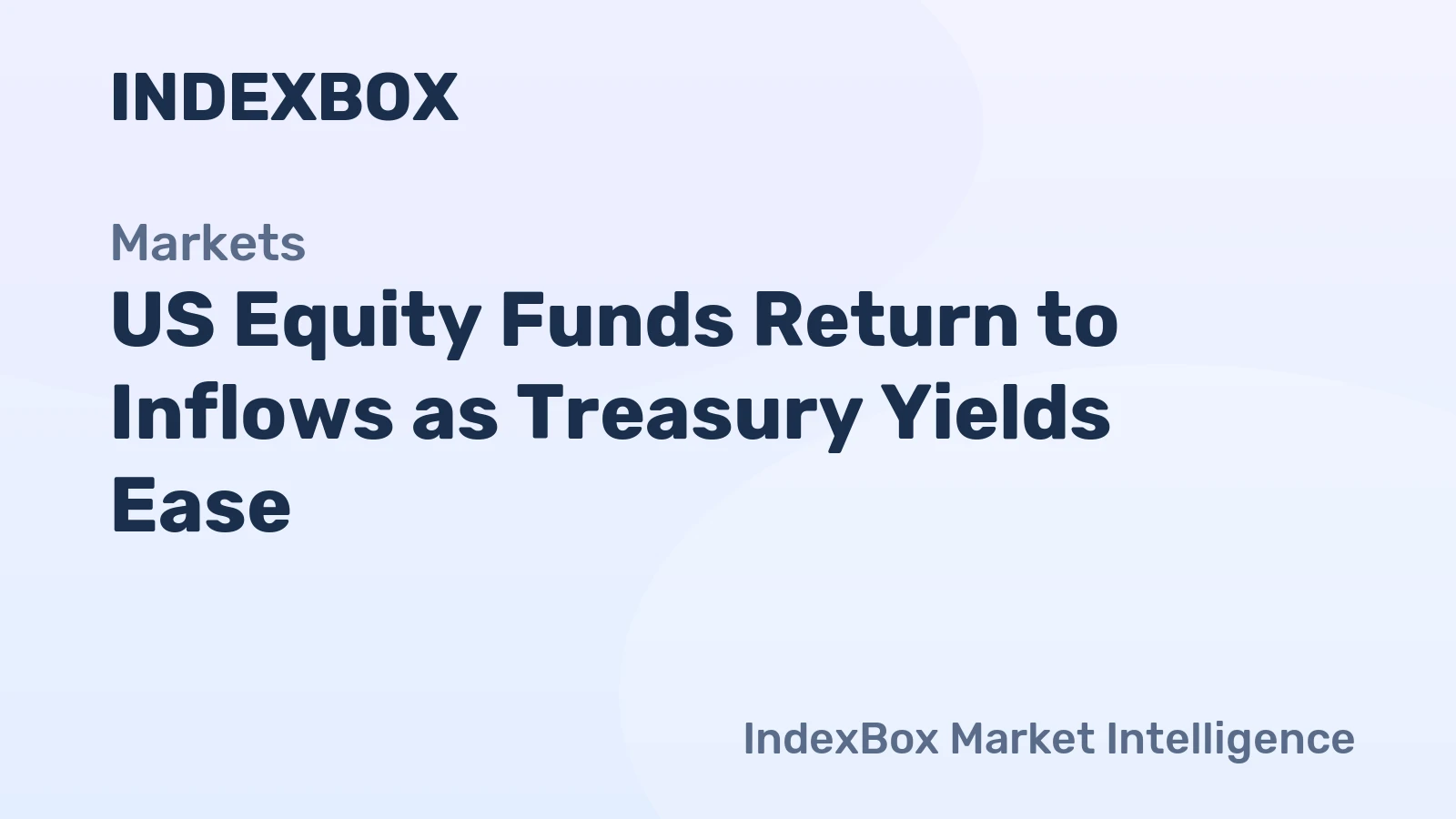 US equity funds draw $13.01B inflows as treasury yields ease