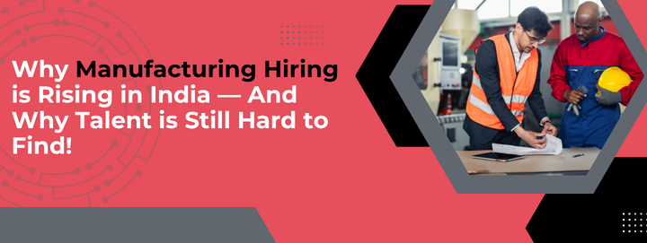 Image related to Indian manufacturing recruitment trends