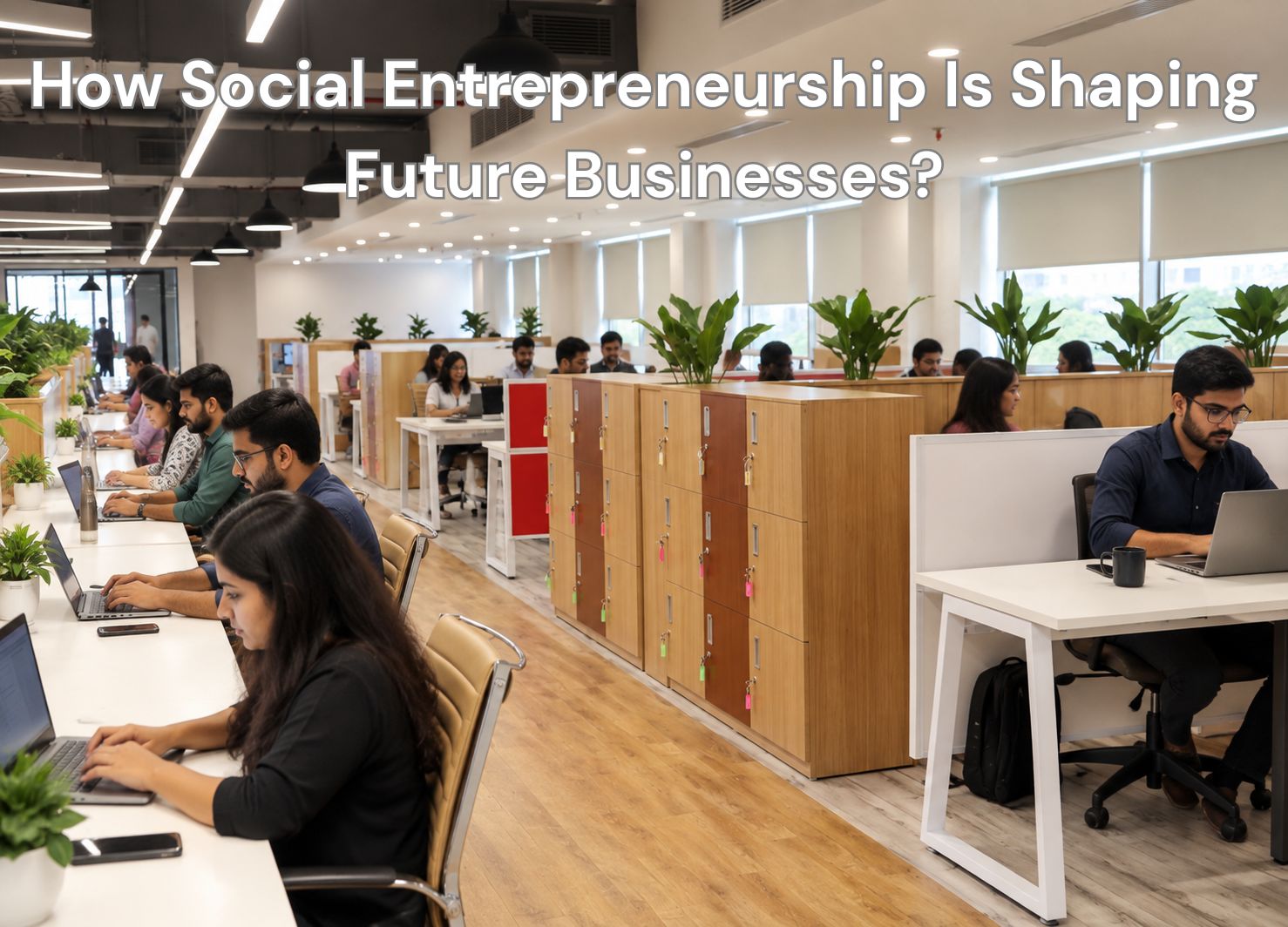 How social entrepreneurship is shaping future businesses